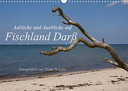 Kalender Anblicke und Ausblicke auf Fischland Darß (Wandkalender 2022 DIN A3 quer) von Ulrike Schäfer