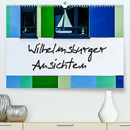 Kalender Wilhelmsburger Ansichten (Premium, hochwertiger DIN A2 Wandkalender 2022, Kunstdruck in Hochglanz) von Gabi Hampe