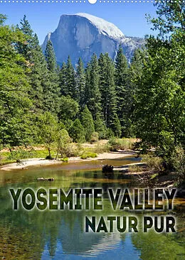 Kalender YOSEMITE VALLEY Natur Pur (Wandkalender 2022 DIN A2 hoch) von Melanie Viola