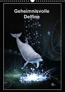 Kalender Geheimnisvolle Delfine (Wandkalender 2022 DIN A3 hoch) von Gerhard Franz