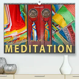 Kalender MEDITATION Zeit für mich (Premium, hochwertiger DIN A2 Wandkalender 2022, Kunstdruck in Hochglanz) von BuddhaART