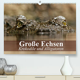 Kalender Große Echsen. Krokodile und Alligatoren (Premium, hochwertiger DIN A2 Wandkalender 2022, Kunstdruck in Hochglanz) von Elisabeth Stanzer
