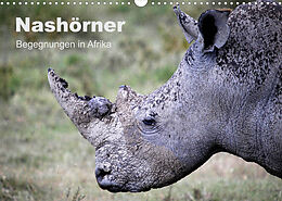 Kalender Nashörner - Begegnungen in Afrika (Wandkalender 2022 DIN A3 quer) von Michael Herzog