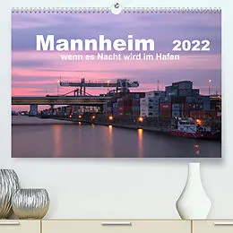 Kalender Mannheim 2022 - wenn es Nacht wird im Hafen (Premium, hochwertiger DIN A2 Wandkalender 2022, Kunstdruck in Hochglanz) von Kirstin Grühn-Stauber