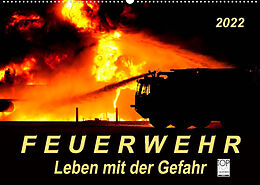 Kalender Feuerwehr - Leben mit der Gefahr (Wandkalender 2022 DIN A2 quer) von Peter Roder