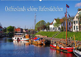 Kalender Ostfrieslands schöne Hafenstädtchen (Wandkalender 2022 DIN A2 quer) von LianeM