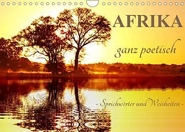 Kalender AFRIKA ganz poetisch (Wandkalender 2022 DIN A4 quer) von Wibke Woyke