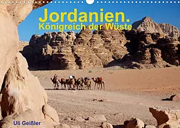 Kalender Jordanien. Königreich in der Wüste (Wandkalender 2022 DIN A3 quer) von Uli Geißler