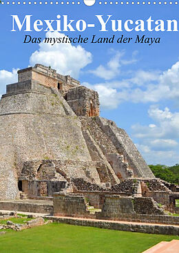 Kalender Das mystische Land der Maya. Mexiko-Yucatan (Wandkalender 2022 DIN A3 hoch) von Elisabeth Stanzer