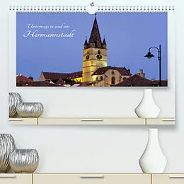 Kalender Unterwegs in und um Hermannstadt (Premium, hochwertiger DIN A2 Wandkalender 2022, Kunstdruck in Hochglanz) von Anneli Hegerfeld-Reckert