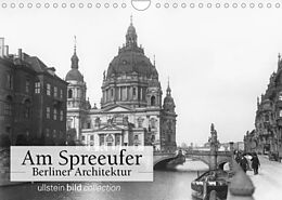 Kalender Am Spreeufer - Berliner Architektur (Wandkalender 2022 DIN A4 quer) von ullstein bild Axel Springer Syndication GmbH