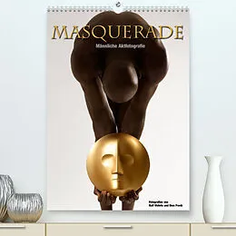 Kalender Masquerade - Männliche Aktfotografie (Premium, hochwertiger DIN A2 Wandkalender 2022, Kunstdruck in Hochglanz) von Ralf Wehrle und Uwe Frank, Black&White Fotodesign