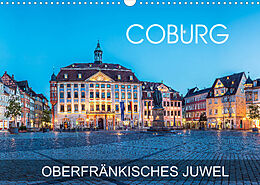 Kalender Coburg - oberfränkisches Juwel (Wandkalender 2022 DIN A3 quer) von Val Thoermer