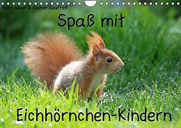 Kalender Spaß mit Eichhörnchen-Kindern (Wandkalender 2022 DIN A4 quer) von Heike Adam