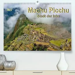 Kalender Machu Picchu - Stadt der Inka (Premium, hochwertiger DIN A2 Wandkalender 2022, Kunstdruck in Hochglanz) von Peter Roder