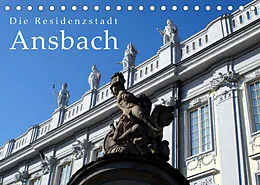 Kalender Die Residenzstadt Ansbach (Tischkalender 2022 DIN A5 quer) von Thomas Erbacher