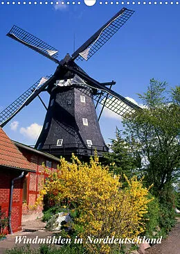 Kalender Windmühlen in Norddeutschland (Wandkalender 2022 DIN A3 hoch) von Lothar Reupert