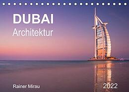 Kalender Dubai Architektur 2022 (Tischkalender 2022 DIN A5 quer) von Rainer Mirau