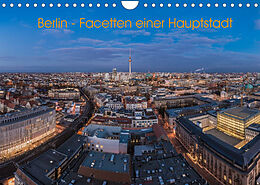 Kalender Berlin - Facetten einer Hauptstadt (Wandkalender 2022 DIN A4 quer) von Jean Claude Castor I 030mm-photography