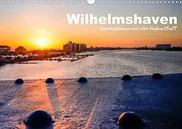Kalender Wilhelmshaven - Impressionen aus der Hafenstadt (Wandkalender 2022 DIN A3 quer) von www.geniusstrand.de