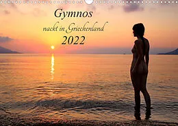 Kalender Gymnos - nackt in Griechenland 2022 (Wandkalender 2022 DIN A3 quer) von Dieter Kittel