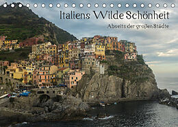 Kalender Italiens wilde Schönheit - Abseits der großen Städte (Tischkalender 2022 DIN A5 quer) von Stefan Liebhold