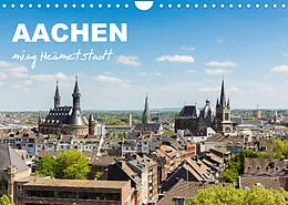 Kalender Aachen - ming Heämetstadt (Wandkalender 2022 DIN A4 quer) von rclassen