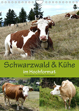 Kalender Schwarzwald und Kühe im Hochformat (Wandkalender 2022 DIN A4 hoch) von Stefanie Goldscheider, Biothemen