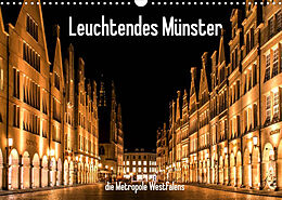 Kalender Leuchtendes Münster 2022 - die Metropole Westfalens (Wandkalender 2022 DIN A3 quer) von Matthias Budde