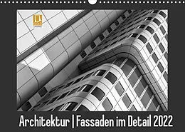 Kalender Architektur - Fassaden im Detail 2022 (Wandkalender 2022 DIN A3 quer) von Franco Tessarolo