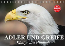 Kalender Adler und Greife. Könige des Himmels (Tischkalender 2022 DIN A5 quer) von Elisabeth Stanzer