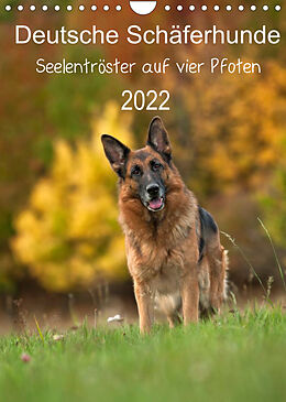 Kalender Deutsche Schäferhunde - Seelentröster auf vier Pfoten (Wandkalender 2022 DIN A4 hoch) von Petra Schiller