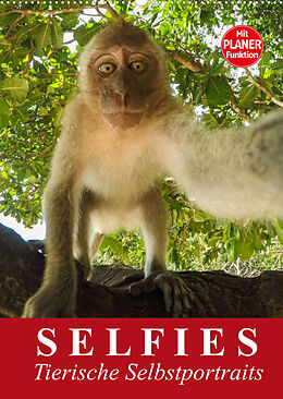 Kalender Selfies. Tierische Selbstportraits (Wandkalender 2022 DIN A2 hoch) von Elisabeth Stanzer