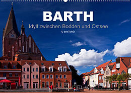 Kalender Barth - Idyll zwischen Bodden und Ostsee (Wandkalender 2022 DIN A2 quer) von U boeTtchEr
