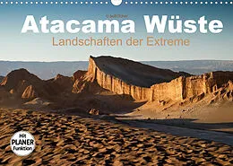 Kalender Atacama Wüste - Landschaften der Extreme (Wandkalender 2022 DIN A3 quer) von U boEtTcher