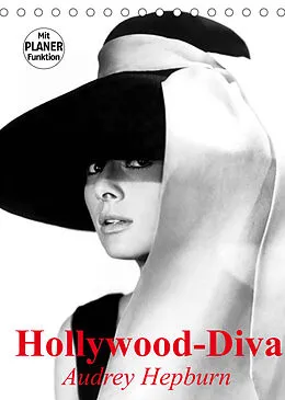 Kalender Hollywood-Diva. Audrey Hepburn (Tischkalender 2022 DIN A5 hoch) von Elisabeth Stanzer