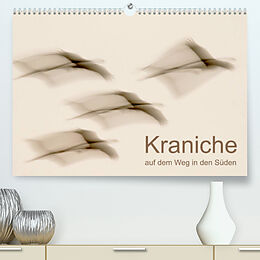 Kalender Kraniche auf dem Weg nach Süden (Premium, hochwertiger DIN A2 Wandkalender 2022, Kunstdruck in Hochglanz) von N. Wilhelm