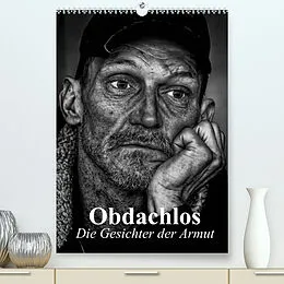 Kalender Obdachlos. Die Gesichter der Armut (Premium, hochwertiger DIN A2 Wandkalender 2022, Kunstdruck in Hochglanz) von Elisabeth Stanzer