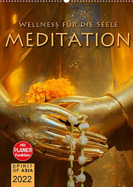 Kalender MEDITATION - Wellness für die Seele (Wandkalender 2022 DIN A2 hoch) von SPIRIT OF ASIA