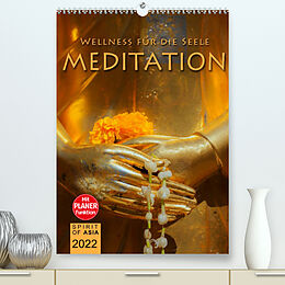 Kalender MEDITATION - Wellness für die Seele (Premium, hochwertiger DIN A2 Wandkalender 2022, Kunstdruck in Hochglanz) von SPIRIT OF ASIA