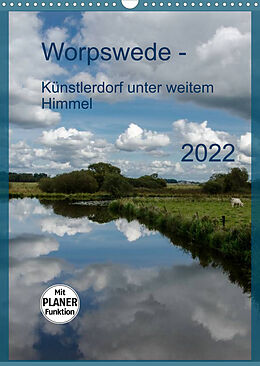 Kalender Worpswede - Künstlerdorf unter weitem Himmel (Wandkalender 2022 DIN A3 hoch) von Dietmar Blome