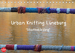 Kalender Urban Knitting Lüneburg (Tischkalender 2022 DIN A5 quer) von Martina Busch