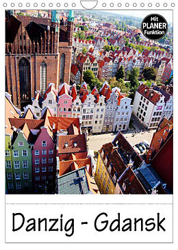 Kalender Danzig - Gdansk (Wandkalender 2022 DIN A4 hoch) von Paul Michalzik