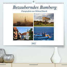 Kalender Bezauberndes Bamberg (Premium, hochwertiger DIN A2 Wandkalender 2022, Kunstdruck in Hochglanz) von Wiltrud Doerk