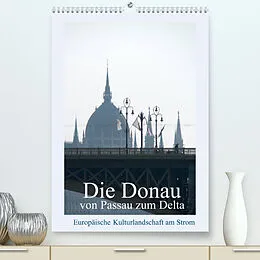 Kalender Die Donau von Passau zum Delta (Premium, hochwertiger DIN A2 Wandkalender 2022, Kunstdruck in Hochglanz) von Walter J. Richtsteig