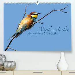 Kalender Vögel im Sucher (Premium, hochwertiger DIN A2 Wandkalender 2022, Kunstdruck in Hochglanz) von Andreas Basse