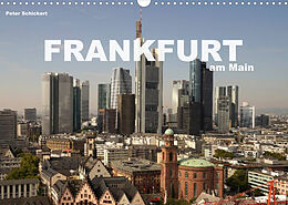 Kalender Frankfurt am Main (Wandkalender 2022 DIN A3 quer) von Peter Schickert