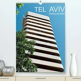 Kalender TEL AVIV Stadtansichten (Premium, hochwertiger DIN A2 Wandkalender 2022, Kunstdruck in Hochglanz) von Gabi Kürvers