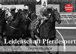 Kalender Leidenschaft Pferdesport - Impressionen (Wandkalender 2022 DIN A3 quer) von Elisabeth Stanzer
