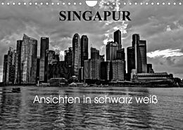 Kalender Singapur Ansichten in schwarz weiß (Wandkalender 2022 DIN A4 quer) von Ralf Wittstock
